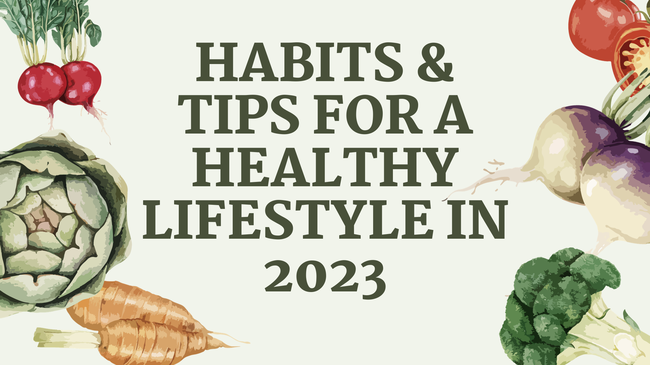 Habits & Tips for a Healthy Lifestyle